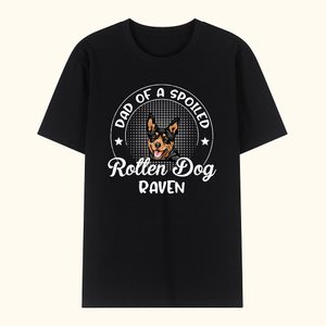 Personalised Multicolour Dad Mom of A Spoiled Rotten Dog Cat 100% Cotton T-shirt with Name Available Birthday Gift for Pet Lovers
