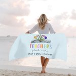 Personalized Teachers Plant Seeds That Grow Forever Beach Towel with 1-6 Birth Flowers Super Absorbent Teacher’s Day Appreciation Gift for Teacher