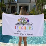 Personalized Teachers Plant Seeds That Grow Forever Beach Towel with 1-6 Birth Flowers Super Absorbent Teacher’s Day Appreciation Gift for Teacher