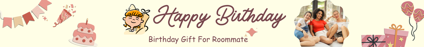 Birthday Gift For Roommate