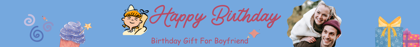 Birthday Gift For Boyfriend