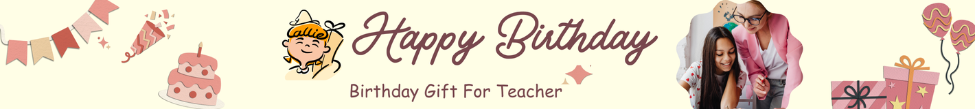 Birthday Gift For Teacher