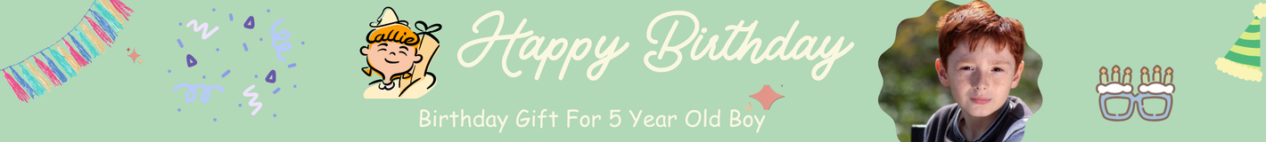 Birthday Gift For 5 Year Old Boy