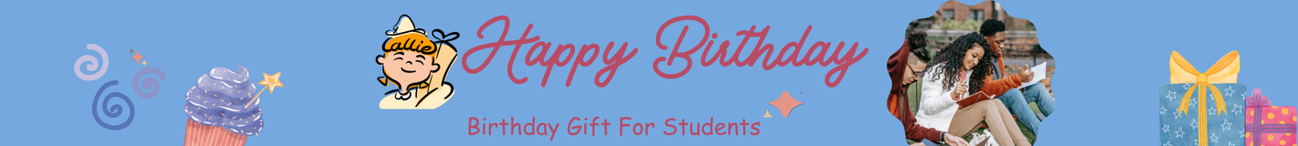 Birthday Gift For Students