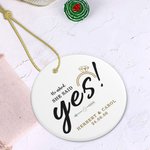 Personalized He Asked She Said Yes Round Ceramic Ornament with Text and Photo Engagement Wedding Gift for Couple