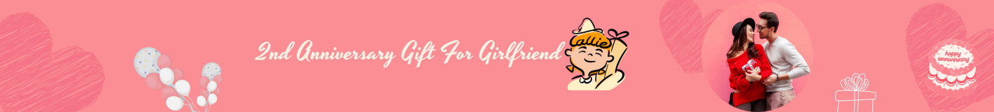 2nd Anniversary Gift For Girlfriend