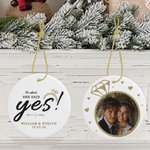 Personalized He Asked She Said Yes Round Ceramic Ornament with Text and Photo Engagement Wedding Gift for Couple