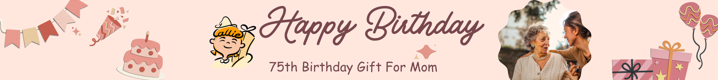 75th Birthday Gift For Mom