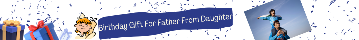 Birthday Gift For Father From Daughter