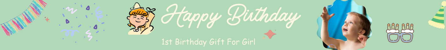 1st Birthday Gift  For Girl