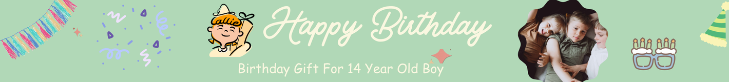 Birthday Gift For 14 Year Old Boy