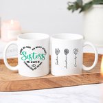 Personalized Sisters Will Always Be Connected Heart Ceramic Birth Flower Mug with 2-10 Names Birthday Gift for Sisters Friends