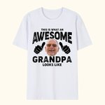 Personalised This Is What An Awesome Grandpa Looks Like 100% Cotton T-shirt with Photo and Title Father's Day Gift for Dad Grandpa