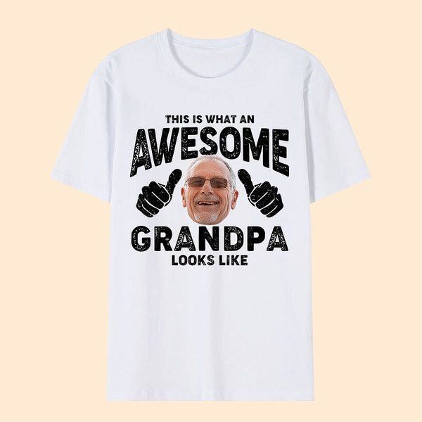 Personalised This Is What An Awesome Grandpa Looks Like 100% Cotton T-shirt with Photo and Title Father's Day Gift for Dad Grandpa