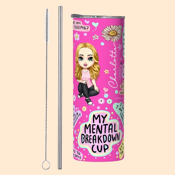 Personalisierte My Mental Breakdown Cup Cartoon Charakter 20oz Skinny Becher mit Geburt Blume und Name Encouragement Geschenk für Familie Besties Freu
