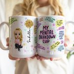 Personalized My Mental Breakdown Cup Cartoon Ceramic Mug with Birth Flower and Name Birthday Affirmation Gift for Family Friend
