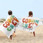 Personalized Colourful Cousin Crew Quick Dry Oversized Beach Towel with Name Summer Travel Essential Gift for Family Kids