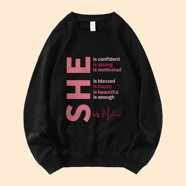 Personalized Self Care She Is Me T-shirt Sweatshirt Hoodie with Name and Inspirational Quotes Birthday Affirmation Gift for Women Girls