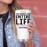 Personalisierte Sie arbeiteten Ihr ganzes Leben 30oz Becher mit Namen Arbeit Ruhestand Geschenk für Kollegen Rentner