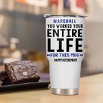 Personalisierte Sie arbeiteten Ihr ganzes Leben 30oz Becher mit Namen Arbeit Ruhestand Geschenk für Kollegen Rentner