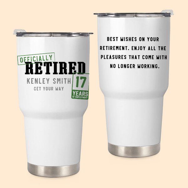 Personalized Officially Retired Years 30oz Name Tumbler with Lid and Straw Retirement Farewell Gift for Family Friend Colleague