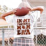 Personalized In My Football Mom Era Crew Neck Shirt Sweatshirt with Name and Number Multicolour Available Birthday Game Day Gift for Mom