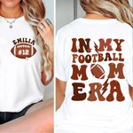 Personalized In My Football Mom Era Crew Neck Shirt Sweatshirt with Name and Number Multicolour Available Birthday Game Day Gift for Mom