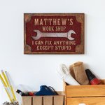 Personalized I Can Fix Anything Except Stupid Workshop Garage Metal Sign with Name Father's Day Birthday Gift for Him