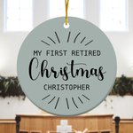Personalized My First Retired Christmas Ceramic Ornament with Name Retirement Party Decor Christmas Farewell Gift for Family Friend Colleague