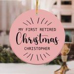 Personalized My First Retired Christmas Ceramic Ornament with Name Retirement Party Decor Christmas Farewell Gift for Family Friend Colleague