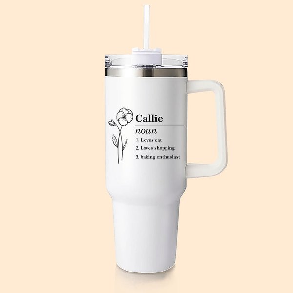 Definizione personalizzata del nome del fiore di nascita Tumbler isolato da 40 oz con testo e cannuccia Regalo di compleanno per donne