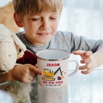 Personalised We Dig You Lorry Excavator 11oz Enamel Mug with Text Birthday Gift for Kids