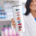 Personalized Good Day To Fill Prescriptions Name 20oz Skinny Tumbler with Straw and Brush Appreciation Birthday Gift for Pharmacy Technician