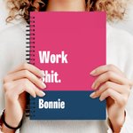 Personalisierte Arbeit Shit Text zwei Farben A5 Spiral Notebook mit Namen und 120 linierten Seiten Geburtstag Geschenk für Freunde Familie