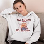 Personalized I Am Yours No Refund Hoodie with Names Valentine's Day Anniversary Gift for Couple