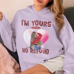 Personalized I Am Yours No Refund Hoodie with Names Valentine's Day Anniversary Gift for Couple