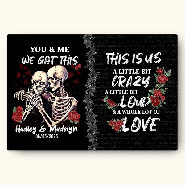 Personalised Rose Skeleton Crazy Love You and Me We Got This Canvas Painting with Name Date Gothic Wall Art Birthday Anniversary Gift for Couple