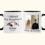 Tazza personalizzata I Survived My Daughter's Wedding Multicolore 11oz Photo Ceramic Mug con nome e data Regalo di nozze per i genitori della sposa