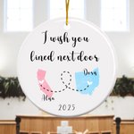 Personalized Two States Map I Wish You Lived Next Door Ceramic Ornament with Name Tree Decor Christmas Friendship Gift For Friends Family