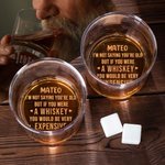 Personalisierte Wenn Sie Whiskey waren, würden Sie sehr teuer 10 oz Whiskey Glas mit Namen Geburtstag Vatertag Geschenk für Liquor Liebhaber sein