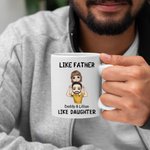 Personalized Like Father Like Daughter Son Cartoon Character 11 oz Ceramic Mug with Names Father's Day Gift for Kid Dad Family