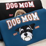 Personalized Embroidered Dog Mom Pet Portrait Photo T-shirt Sweatshirt Hoodie with Year Mother’s Day Birthday Gift for Mom Pet Lover Owners