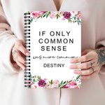 Personalised Floral If Only Common Sense Was More Common Spiral A5 Notebook with Name Office Accessory Birthday Gift for Colleagues Friends