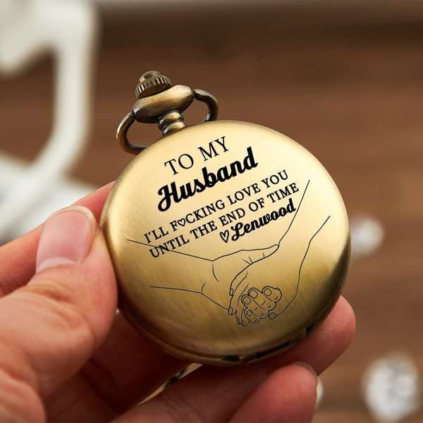 Personalised  I’ll Fucking Love You Until The End Of Time Pocket Watch with Engraved Name Birthday Anniversary Gift for Husband Boyfriend