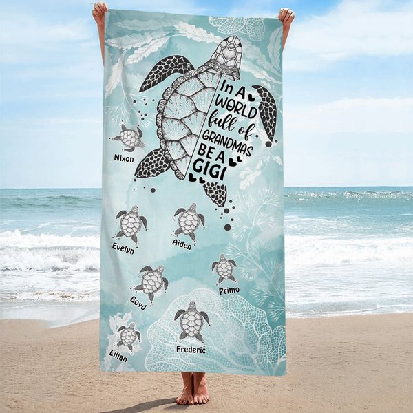 Personalized Sea Turtle In A World Full of Grandmas Quick Dry Oversized Beach Towel with 1-12 Names Summer Vacation Beach Party Gift for Grandma