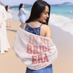 Personalised In My Bride Era Quick Dry Oversized Microfiber Beach Towel Summer Essential Engagement Bridal Shower Wedding Party Gift for Women