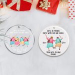 We'll Be Friends Until We are Old And Senile - Personalized Christmas Ornament