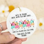 We'll Be Friends Until We're Old And Senile - Personalized Christmas Ornament