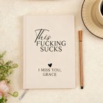Gepersonaliseerd This Fucking Sucks A5 rouw dagboek notitieboek met tekst Dagelijks gedenkboek rouwcadeau voor verlies van vader moeder vrouw echtgenoot