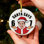 Personalised Funny Santa Says Six Seven Christmas Ornament with Photo Home Decor Christmas Gift for Friends Teenagers